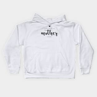 Nothing is lost until your mother can't find it Kids Hoodie